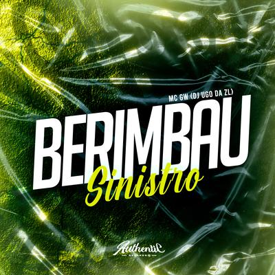 Berimbau Sinistro By Dj Ugo ZL, MC Renatinho Falcão, Mc Gw's cover