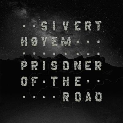 Prisoner of the Road By Sivert Høyem's cover