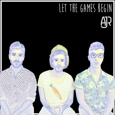 Let The Games Begin By AJR's cover