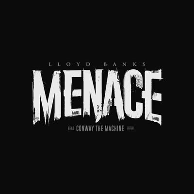 Menace By Lloyd Banks, Conway The Machine's cover