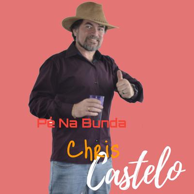 Pé na Bunda By Chris Castelo's cover