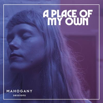 A Place of My Own (Mahogany Sessions)'s cover