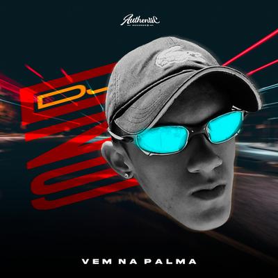Vem na Palma By DJ Dzs, DJ Souza Original, MC Denny's cover