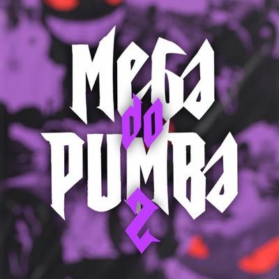 Mega do pumba 2 By DJ Ws da Igrejinha, Mc Magrinho, Mc Jessica do escadão's cover