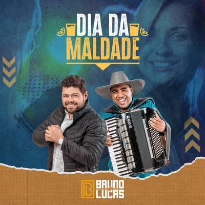Dia da Maldade By Bruno e Lucas's cover