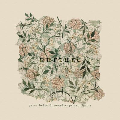 Nurture By Peter Belec, Soundscape Architects's cover