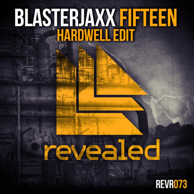 Fifteen (Hardwell Edit) By Hardwell, Blasterjaxx's cover