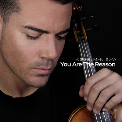 You Are The Reason (Violin Cover) By Robert Mendoza's cover