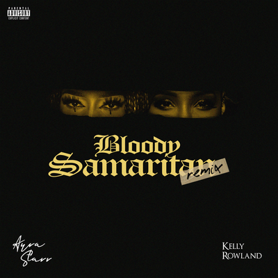Bloody Samaritan (with Kelly Rowland) (Remix) By Ayra Starr, Kelly Rowland's cover