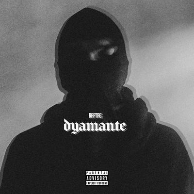 Dyamante By Raptag's cover