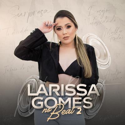 Desejo X Necessidade By Larissa Gomes's cover