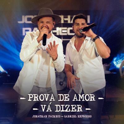 Prova de Amor / Vá Dizer (Ao Vivo)'s cover