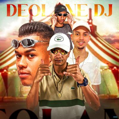 Deolane DJ (feat. DJ GS) (feat. DJ GS) By MC Renatinho Falcão, dj henrique de são mateus, DJ TG Beats, DJ GS's cover