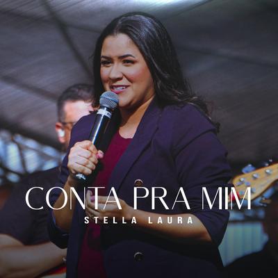 Conta pra Mim (Ao Vivo) By Stella Laura's cover