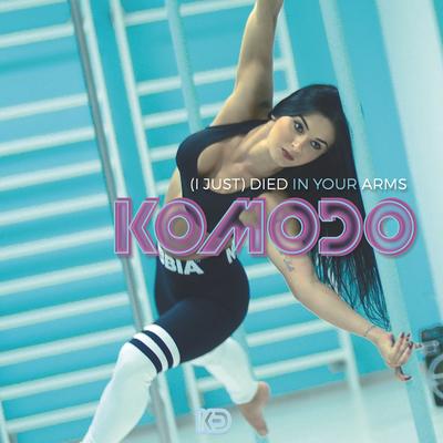 (I Just) Died In Your Arms (Club Radio Edit) By Komodo's cover