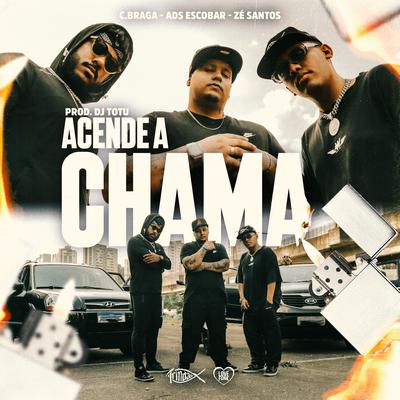 Acende a Chama By ADS Escobar, Mc zé santos, Trindade Records, C. Braga's cover