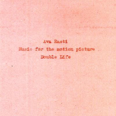 Music For The Motion Picture Double Life By Ava Rasti's cover