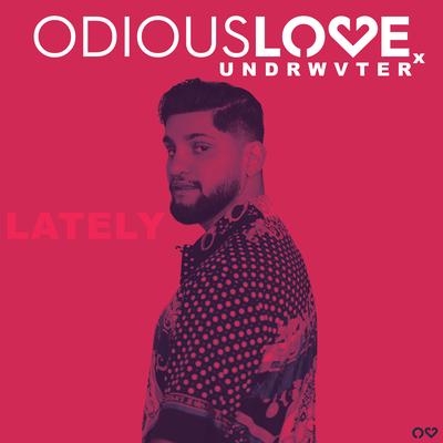 Lately By Odious Love, undrwvter's cover
