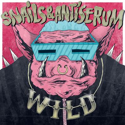 Wild By SNAILS, Antiserum's cover