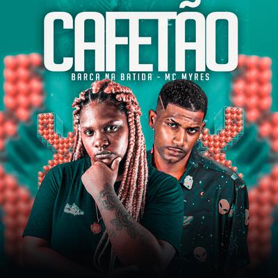Cafetão By Barca Na Batida, MC Myres's cover