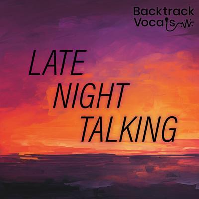 Late Night Talking By Backtrack's cover