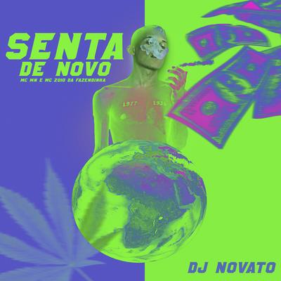 Senta de Novo By DJ NOVATO, MC MN, MC Zoio da Fazendinha's cover