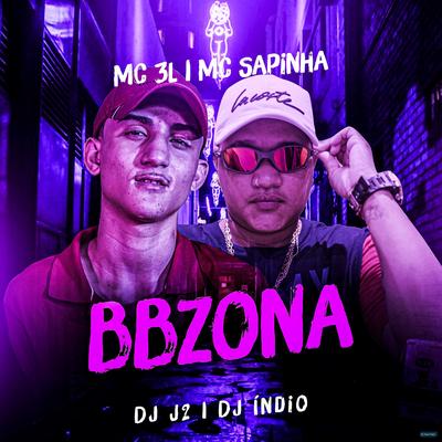 Bbzona (feat. DJ J2, DJ INDIO) (feat. DJ J2 & DJ INDIO) By Mc Sapinha, MC 3L, DJ J2, Dj Índio's cover
