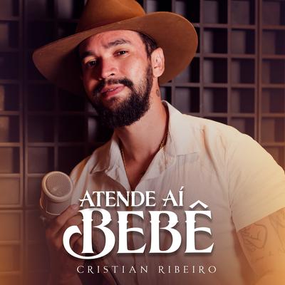 Atende Aí Bebê By Cristian Ribeiro's cover