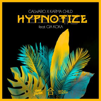 Hypnotize (feat. Gia Koka) By Karma Child, Gia Koka, Galwaro's cover