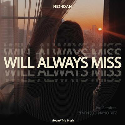 Will Always Miss (Nayio Bitz Remix) By Nezhdan, Nayio Bitz's cover