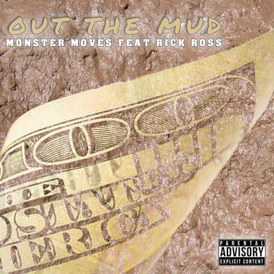 Out The Mud By MONSTER MOVES, Rick Ross's cover