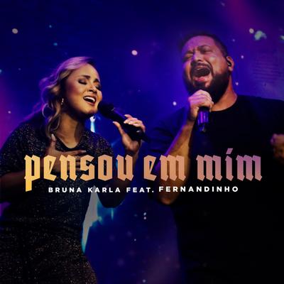 Pensou em Mim By Bruna Karla, Fernandinho's cover