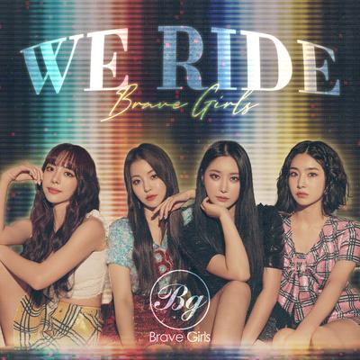 We Ride By Brave Girls's cover