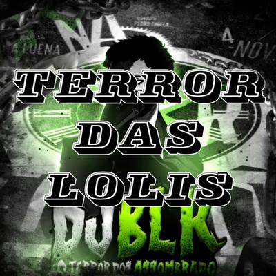 MTG TERROR DAS LOLIS By DJ BLK's cover