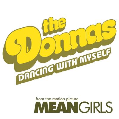 Dancing with Myself (Single Version) By The Donnas's cover