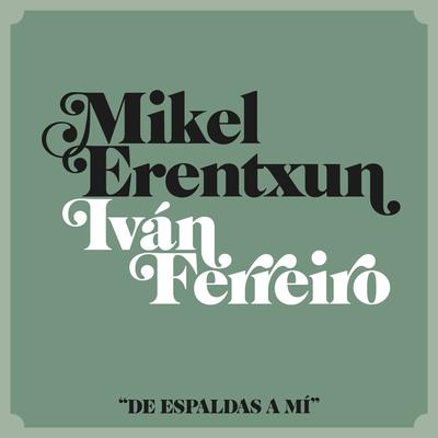 De espaldas a mí (feat. Ivan Ferreiro)'s cover