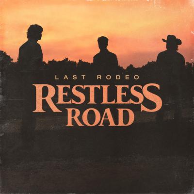 Last Rodeo By Restless Road's cover
