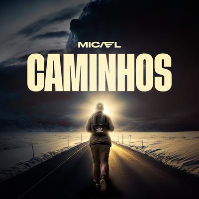 Caminhos By MICAEL's cover