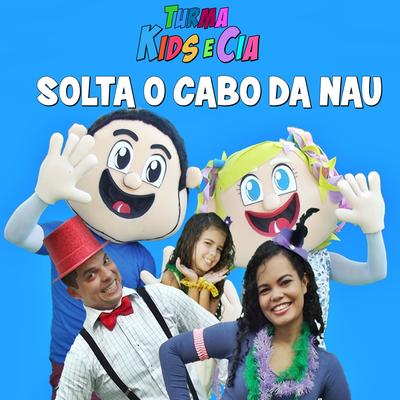 Solta o Cabo da Nau By Turma Kids e Cia's cover