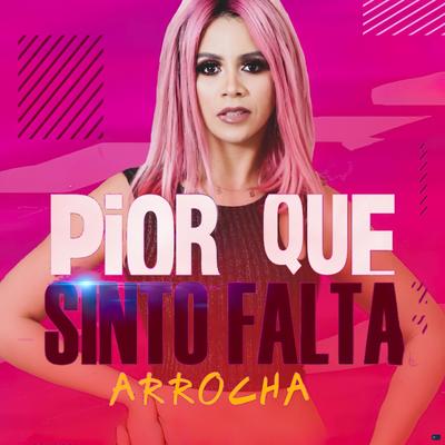 Pior Que Sinto Falta By Taty pink's cover
