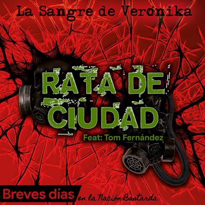 Rata de Ciudad By La Sangre de Verónika, Tom Fernández's cover