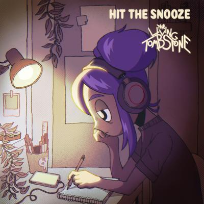 Hit The Snooze By The Living Tombstone's cover