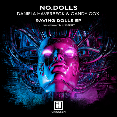 Don't Wanna Destiny (Raving Dolls) (Original Mix) By No.Dolls, Daniela Haverbeck, Candy Cox's cover