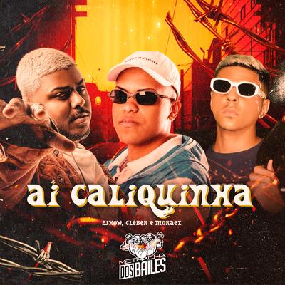 Aí Caliquinha By DJ CLEBER, MC 2jhow, DJ Moraez's cover