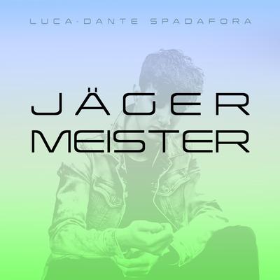 JÄGERMEISTER By Luca-Dante Spadafora's cover