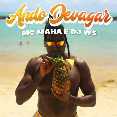 Ando Devagar By Mc Maha, DJ WS's cover