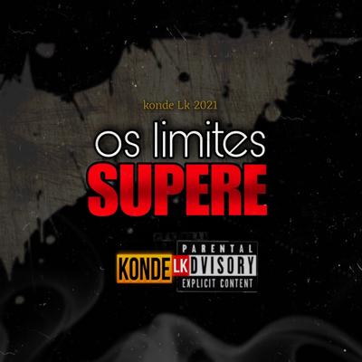 Os Limites Supere By Konde Lk's cover