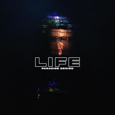LIFE (Paradise Denied) By Bury Tomorrow's cover