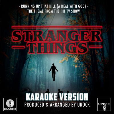 Running Up The Hill (A Deal With God) [From "Stranger Things"] (Karaoke Version)'s cover