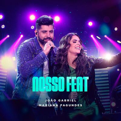 Nosso Feat. (Ao Vivo) By João Gabriel, Mariana Fagundes's cover